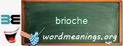 WordMeaning blackboard for brioche